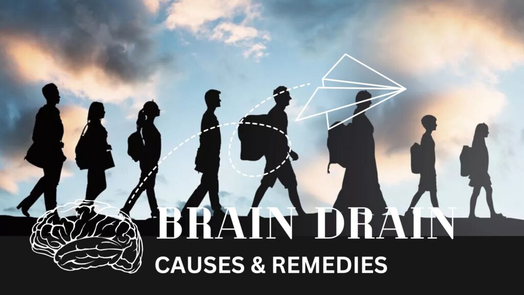 BRAIN DRAIN – Causes & Remedies – Excelency